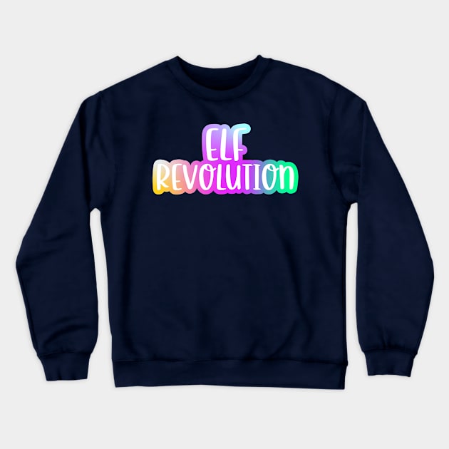 Elf Revolution Crewneck Sweatshirt by Jokertoons